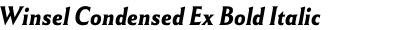 Winsel Condensed Ex Bold Italic